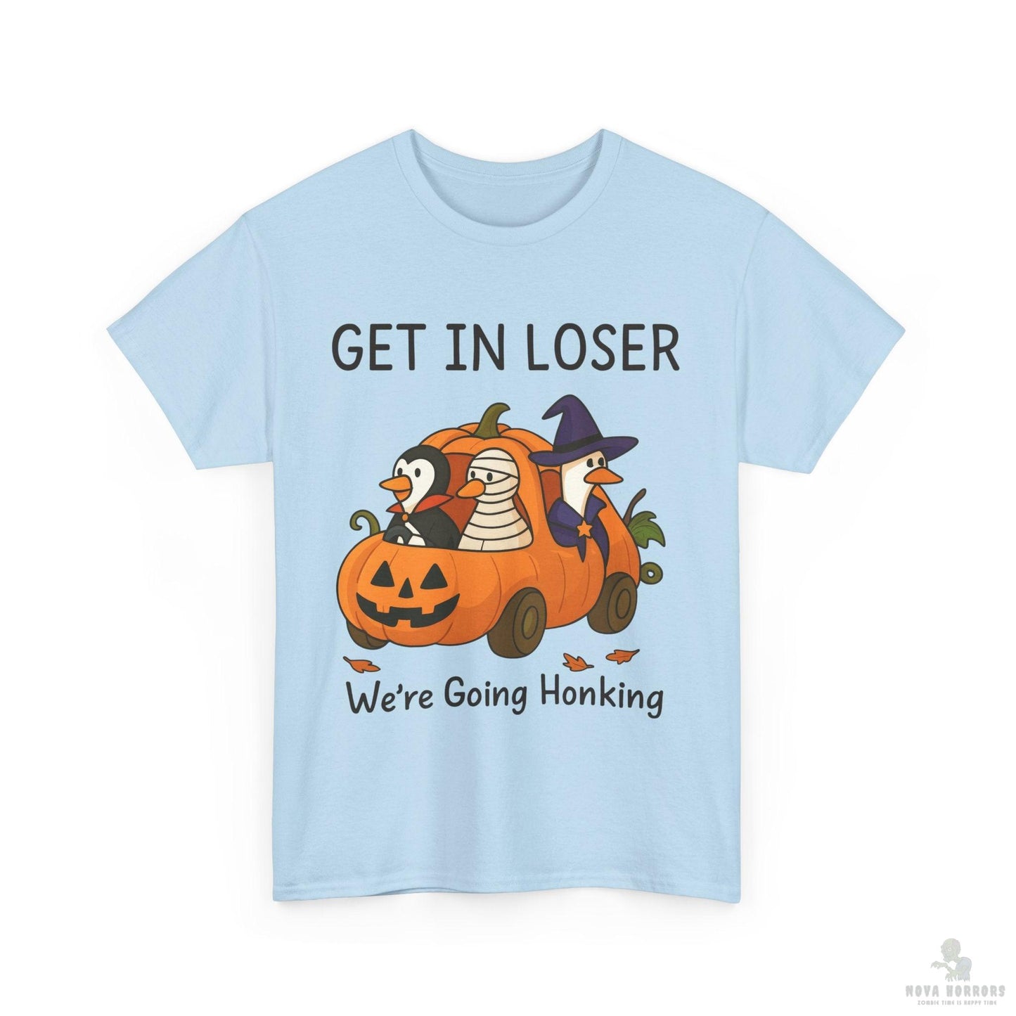 Get in Loser - Honking T-Shirt