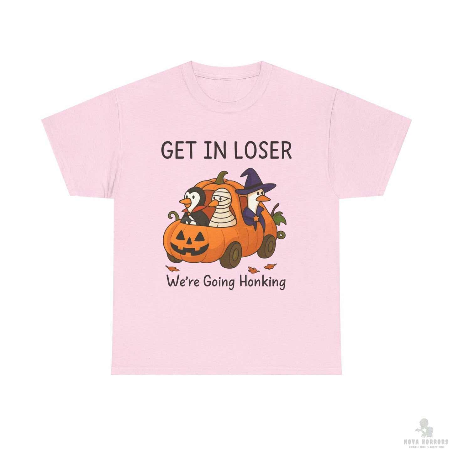 Get in Loser - Honking T-Shirt