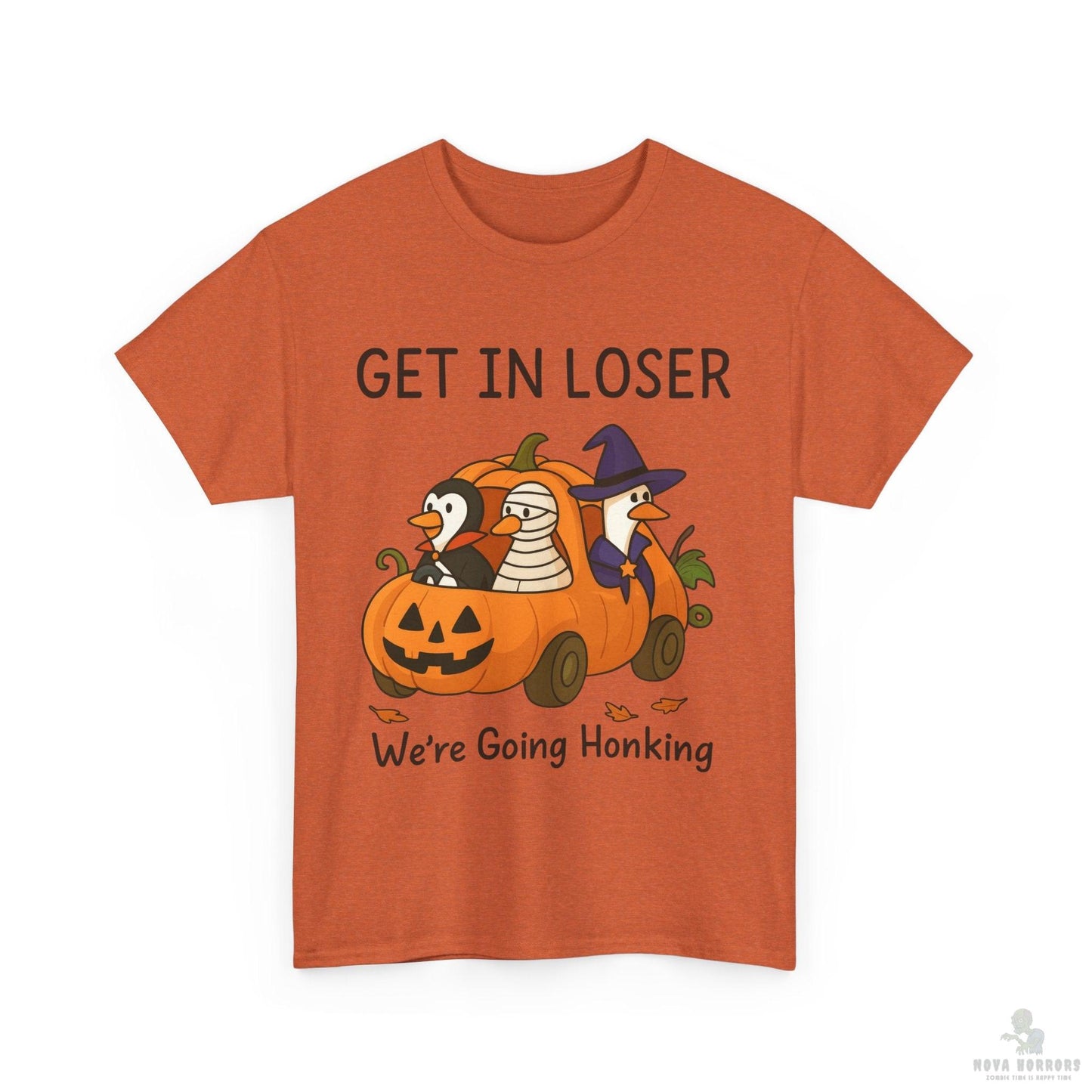Get in Loser - Honking T-Shirt