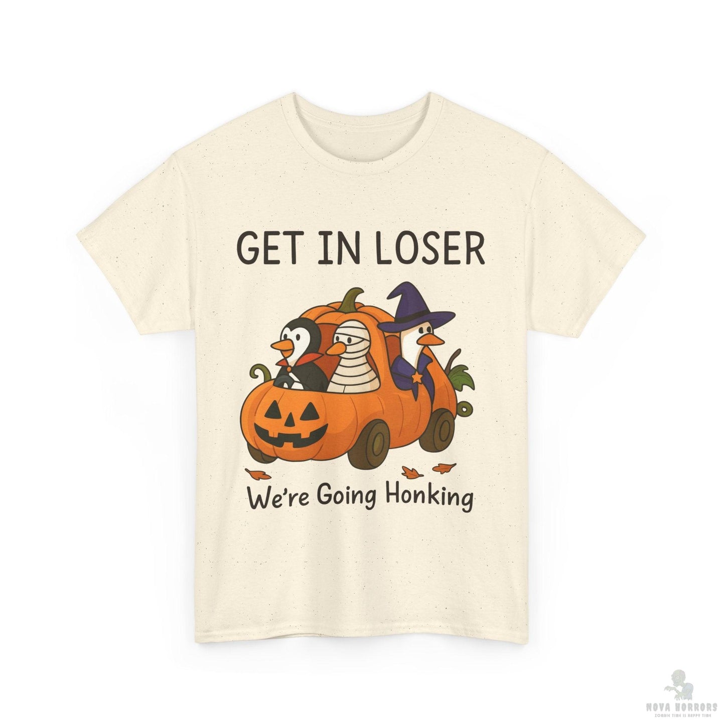 Get in Loser - Honking T-Shirt