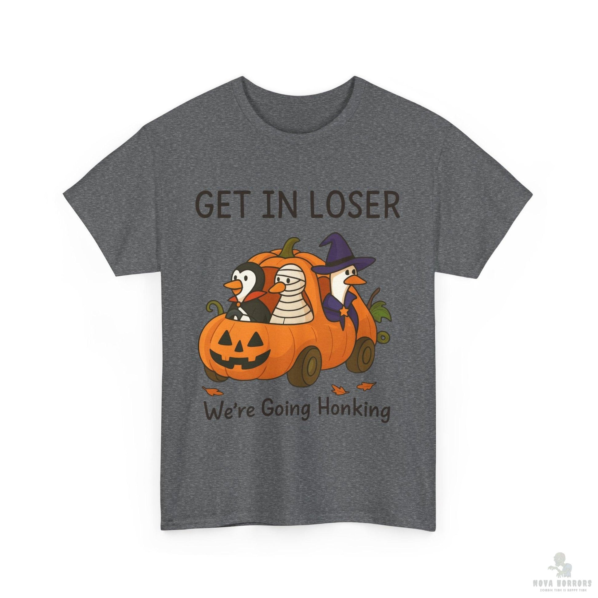 Get in Loser - Honking T-Shirt