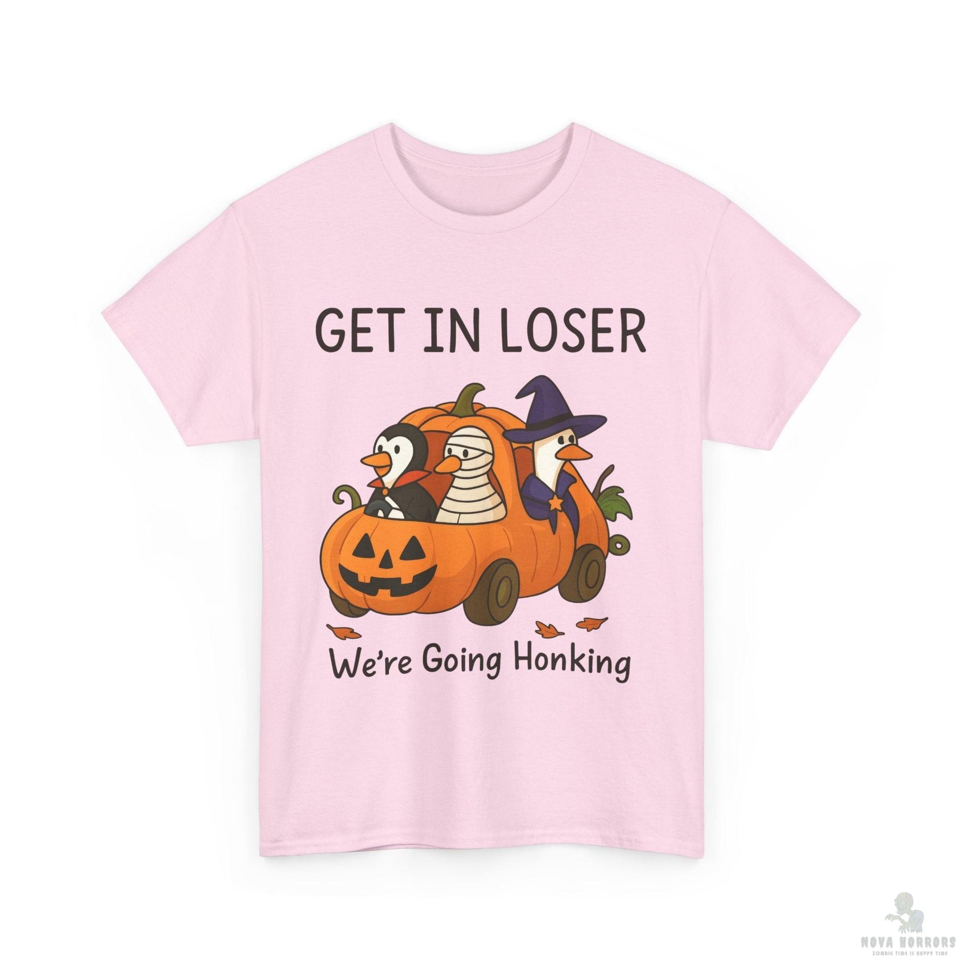 Get in Loser - Honking T-Shirt