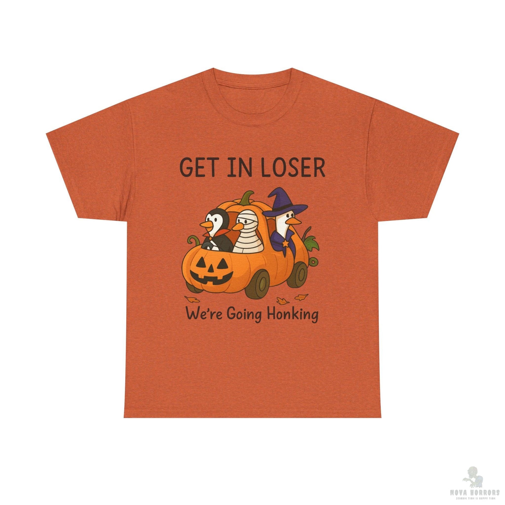 Get in Loser - Honking T-Shirt